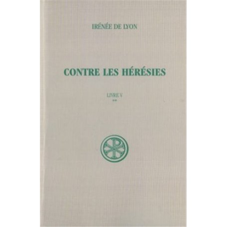 Contre les hérésies - Livre V tome 2