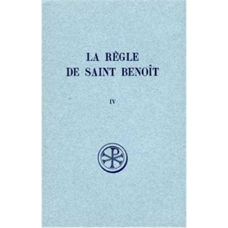 SC 184 La Règle de saint Benoît, IV