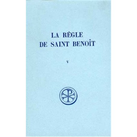 SC 185 La Règle de saint Benoît, V