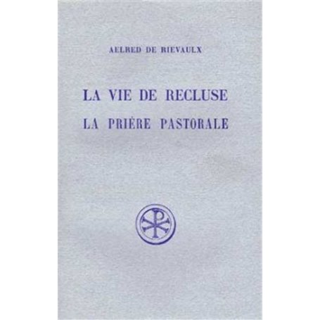 La vie de recluse la prière pastorale