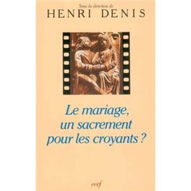 Le Mariage, un sacrement pour les croyants ?