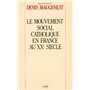 Le mouvement social catholique en France au XXe siècle