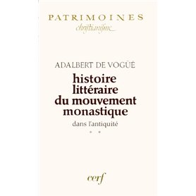 Histoire littéraire du mouvement monastique dans l'antiquité, II
