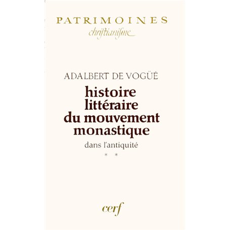 Histoire littéraire du mouvement monastique dans l'antiquité, II