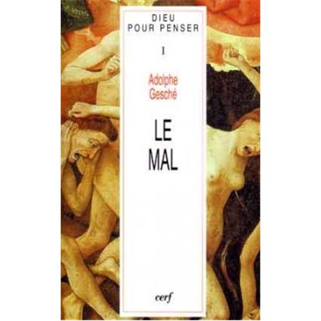 Dieu pour penser - tome 1 Le mal