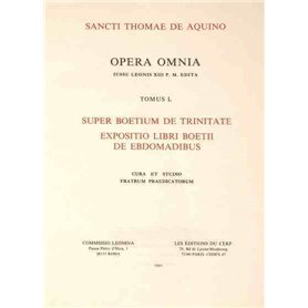 Super Boetium de Trinitate - tomus 1 Expositio libri boetii de ebdomadibus