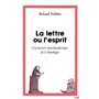 La lettre ou l'esprit - Une lecture psychanalytique de la théologie