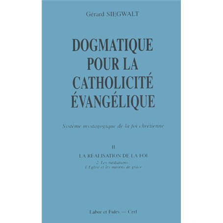 Dogmatique pour la catholicité évangélique