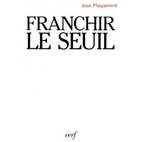 Franchir le seuil