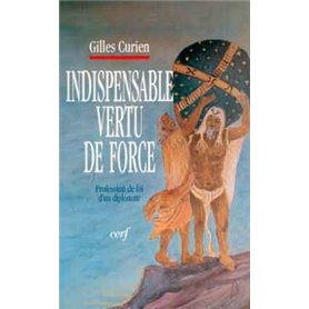 Indispensable vertu de force