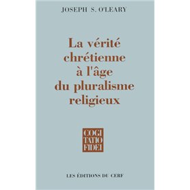 La vérité chrétienne à l'âge du pluralisme religieux