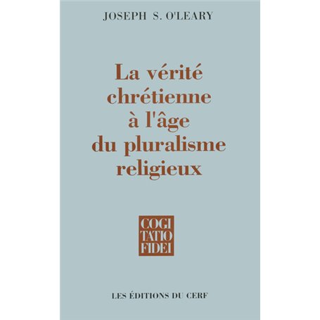 La vérité chrétienne à l'âge du pluralisme religieux