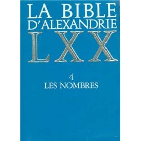 La Bible d'Alexandrie : Les Nombres