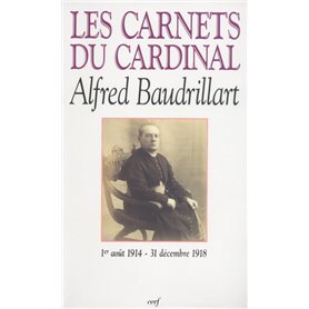 Les Carnets du cardinal Baudrillart 1914-1918