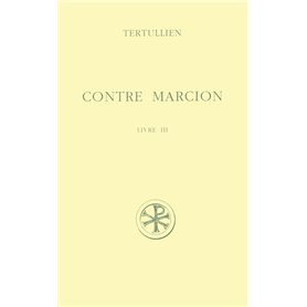 Contre Marcion - tome 3