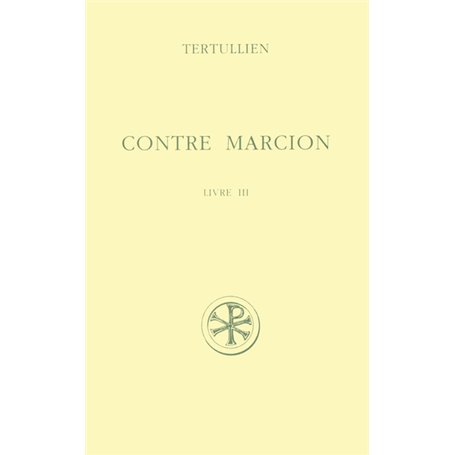 Contre Marcion - tome 3