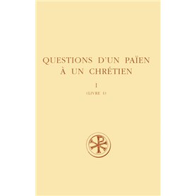 Questions d'un païen à un chrétien - Livre I