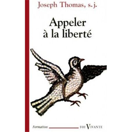 Appeler à la liberté