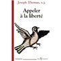 Appeler à la liberté