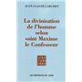 La divinisation de l'homme selon saint Maxime le Confesseur