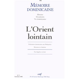 Mémoire dominicaine - numéro 7 L'orient lointain