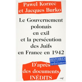 Le Gouvernement polonais en exil et la persécution des juifs en France en 1942