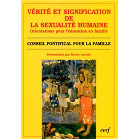 Vérité et signification de la sexualité humaine