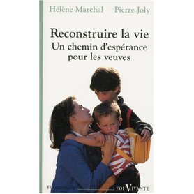 Reconstruire la vie. Un chemin d'espérance pour les veuves