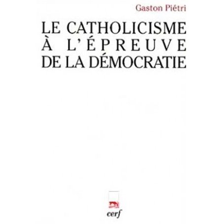 Le Catholicisme à l'épreuve de la démocratie