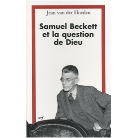 Samuel Beckett et la question de Dieu