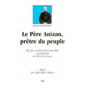 Le Père Anizan, prêtre du peuple