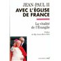 Jean-Paul II avec l'Eglise de France - La vitalité de l'Evangile