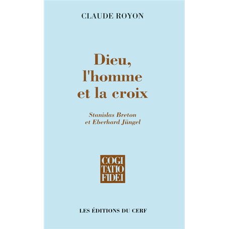 Dieu, l'homme et la croix