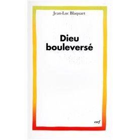 Dieu bouleversé