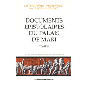 Les Documents épistolaires du palais de Mari, II