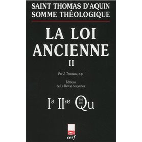 Somme théologique : La Loi ancienne, II (nouvelle édition)