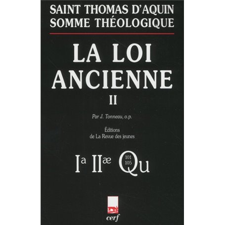 Somme théologique : La Loi ancienne, II (nouvelle édition)