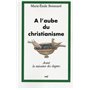 A l'aube du christianisme