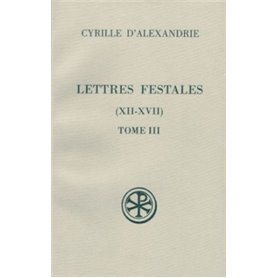 Lettres festales - tome 3 (XII-XVII)