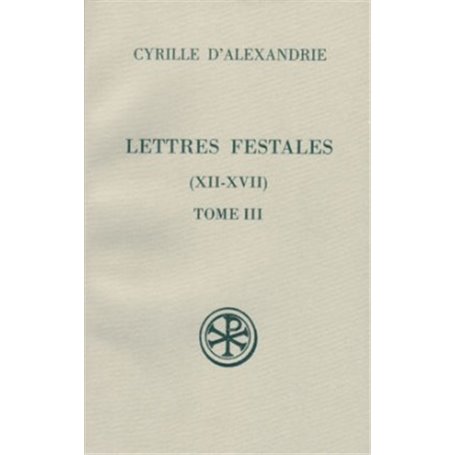 Lettres festales - tome 3 (XII-XVII)