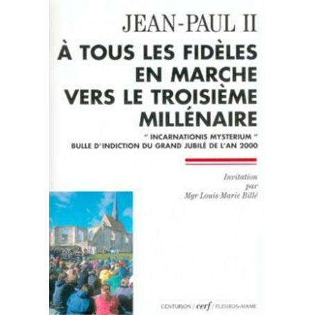 A tous les fidèles en marche vers le troisième millénaire