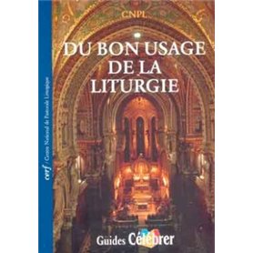 Du bon usage de la liturgie