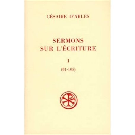 Sermons sur l'écriture - tome 1 Sermons 81-105