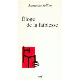 Eloge de la faiblesse