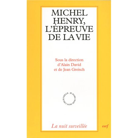 Michel Henry, l'épreuve de la vie