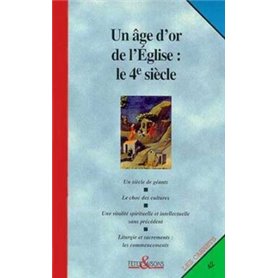 Un âge d'or de l'Église : le 4e siècle