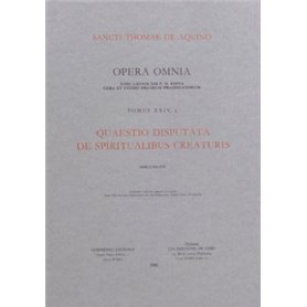 Opera Omnia - tome 24,2 Quaestio disputata de spiritualibus creaturis