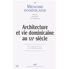 Mémoire dominicaine numéro 14 Architecture et vie dominicaine au XXe siècle