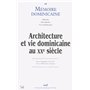 Mémoire dominicaine numéro 14 Architecture et vie dominicaine au XXe siècle