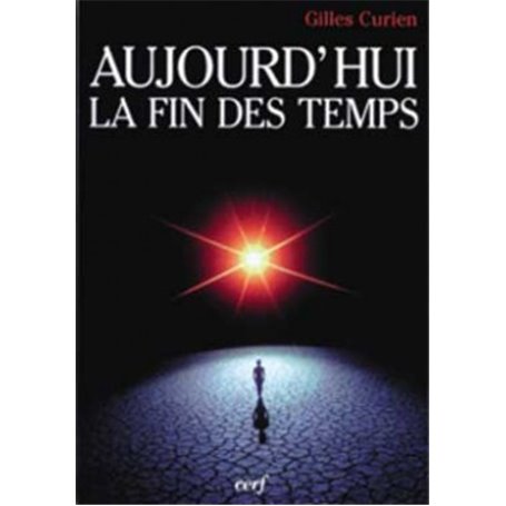 Aujourd'hui la fin des temps